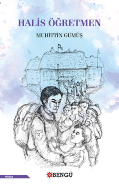 Gümüş Muhittin: Halis Öğretmen