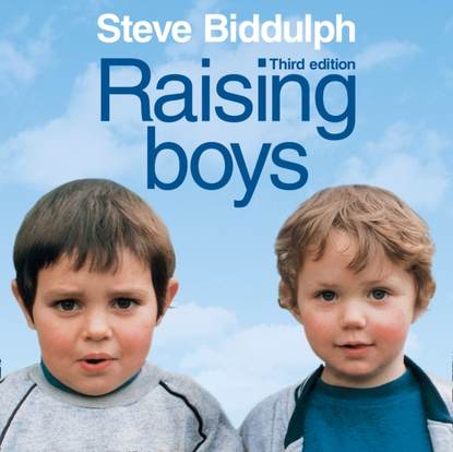 Biddulph Steve: Raising Boys
