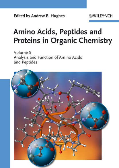 Hughes Andrew: Amino Acids, Peptides and Proteins in Organic Chemistry, Analysis and Function of Amino Acids and Peptides