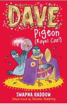 Haddow Swapna: Dave Pigeon. Royal Coo!