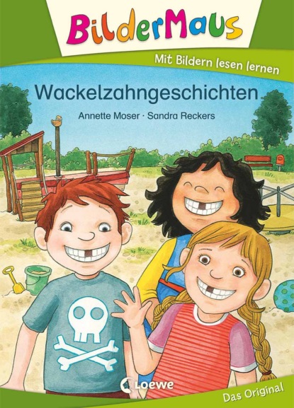 Moser Annette: Bildermaus - Wackelzahngeschichten
