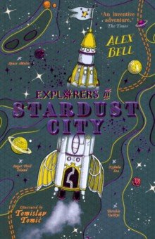 Bell Alex: Explorers at Stardust City