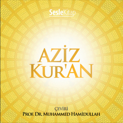 Hamidullah Prof. Muhammed: Aziz Kur'an