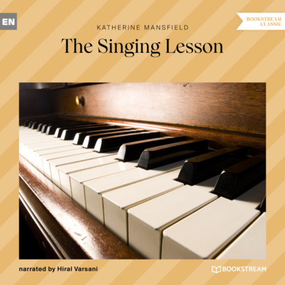 Мэнсфилд Кэтрин: The Singing Lesson (Unabridged)