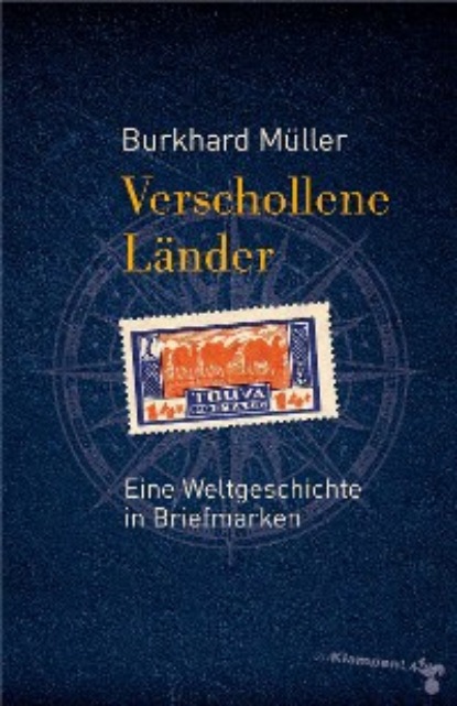 Müller Burkhard: Verschollene Länder