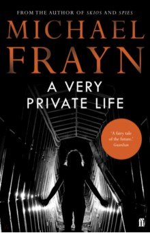 Frayn Michael: A Very Private Life