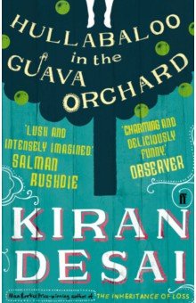 Desai Kiran: Hullabaloo in the Guava Orchard