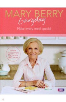 Berry Mary: Mary Berry Everyday