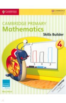 Wood Mary: Cambridge Primary Mathematics. Stage 4. Skills Builder Activity Book