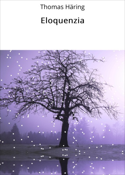 Häring Thomas: Eloquenzia