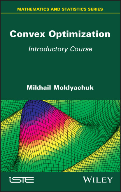 Moklyachuk Mikhail: Convex Optimization