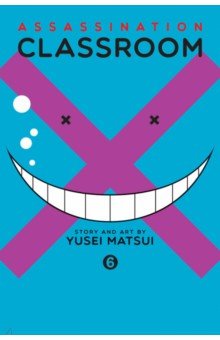 Matsui Yusei: Assassination Classroom. Volume 6