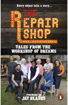 Farrington Karen: The Repair Shop. Tales from the Workshop of Dreams