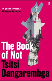 Dangarembga Tsitsi: The Book of Not