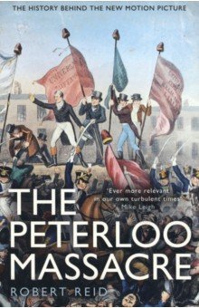 Reid Robert: The Peterloo Massacre