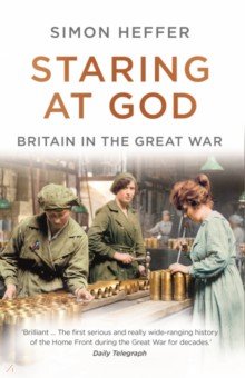 Heffer Simon: Staring at God. Britain in the Great War