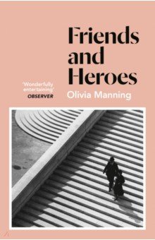 Manning Olivia: Friends And Heroes
