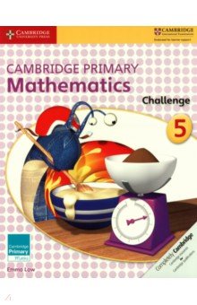 Low Emma: Cambridge Primary Mathematics. Stage 5. Challenge Book