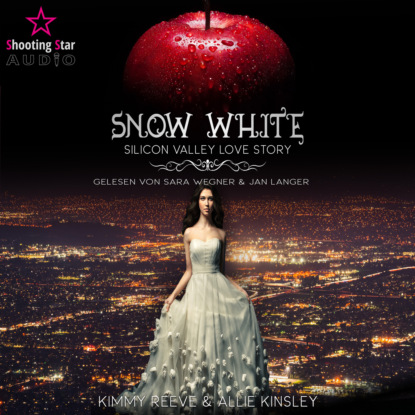 Kinsley Allie: Snow White - Silicon Valley Love Story (ungekürzt)