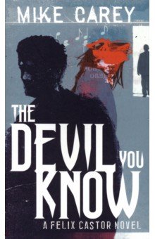 Carey Mike: The Devil You Know