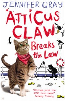 Gray Jennifer: Atticus Claw Breaks the Law