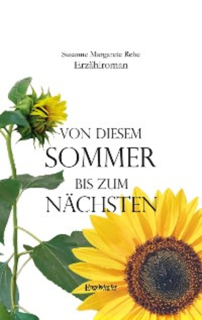 Margarete Susanne Rehe: Von diesem Sommer bis zum nächsten