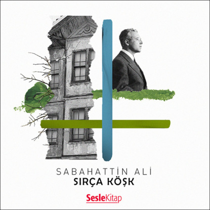 Ali Sabahattin: Sırça Köşk