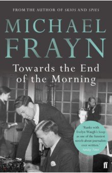 Frayn Michael: Towards the End of the Morning