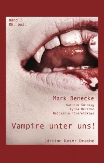 Benecke Mark: Vampire unter uns!
