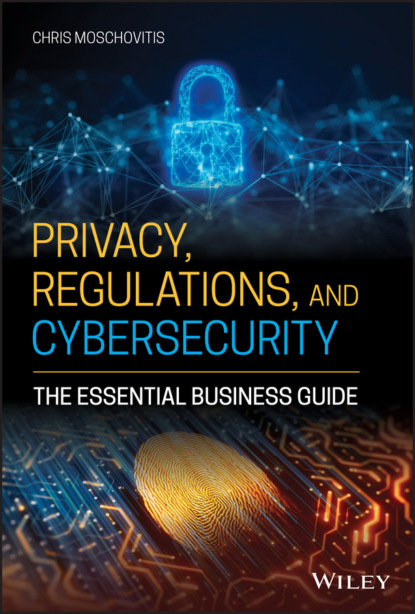Moschovitis Chris: Privacy, Regulations, and Cybersecurity