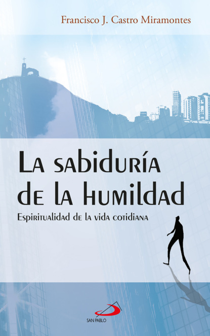 Miramontes Francisco Castro: La sabiduría de la humildad