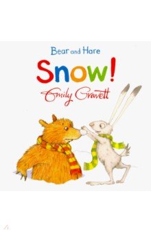 Gravett Emily: Bear and Hare. Snow!