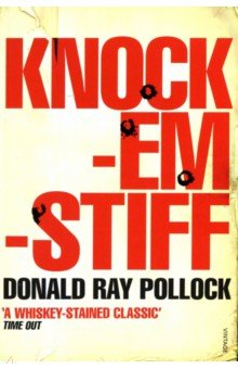 Pollock Donald Ray: Knockemstiff
