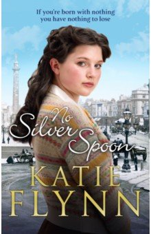 Flynn Katie: No Silver Spoon