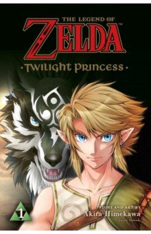 Himekawa Akira: The Legend of Zelda. Twilight Princess. Volume 1