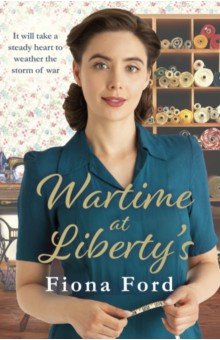 Ford Fiona: Wartime at Liberty's