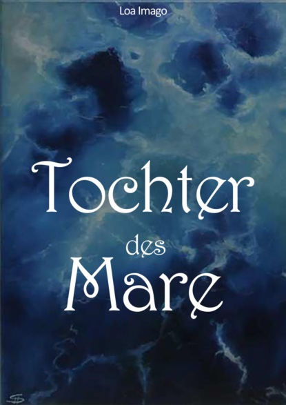 Imago Loa: Tochter des Mare