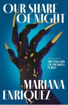 Enriquez Mariana: Our Share of Night