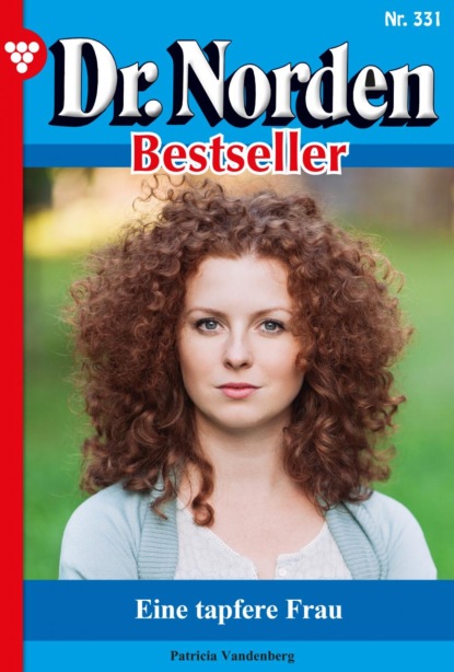 Dr. Norden Bestseller 331 – Arztroman