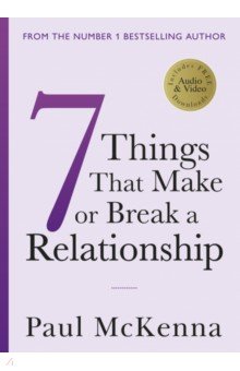 McKenna Paul: Seven Things That Make or Break a Relationship