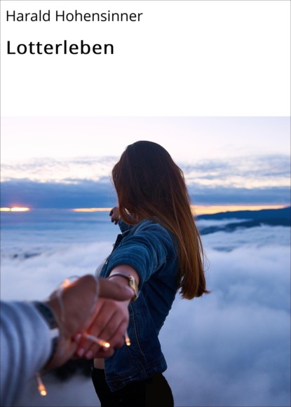 hohensinner harald: Lotterleben