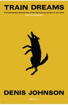 Johnson Denis: Train Dreams