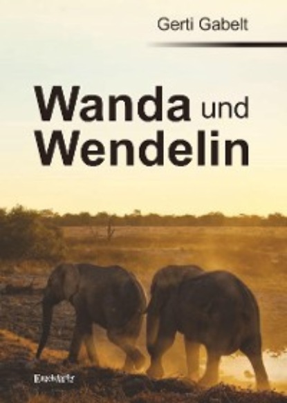 Gabelt Gerti: Wanda und Wendelin