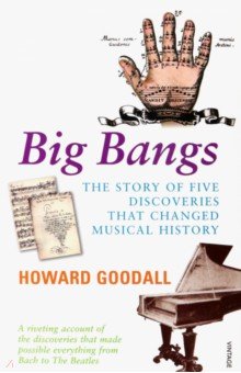 Goodall Howard: Big Bangs