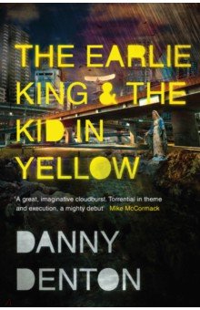 Denton Danny: The Earlie King & the Kid in Yellow