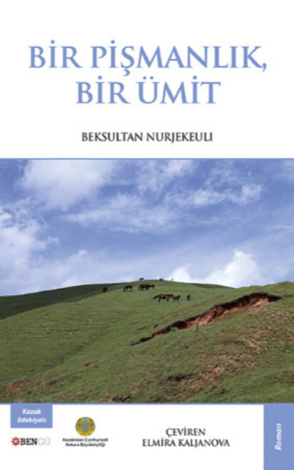 Nurjekeuli Beksultan: Bir Pişmanlık Bir Ümit