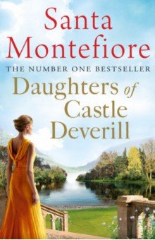 Montefiore Santa: Daughters of Castle Deverill