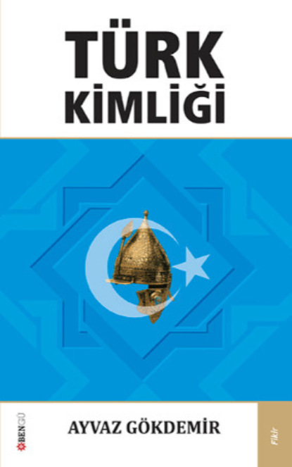 Gökdemir Ayvaz: Türk Kimliği