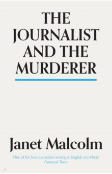 Malcolm Janet: The Journalist And The Murderer