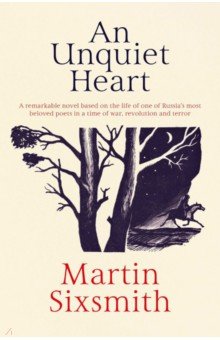 Sixsmith Martin: An Unquiet Heart